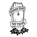 SOONER THAN YOU THINK DECAL